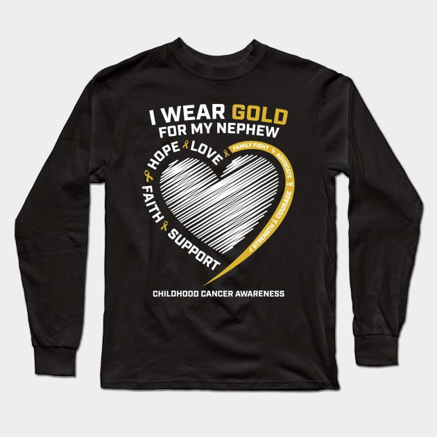 Aunt Uncle Wear Gold For Nephew Childhood Cancer Awareness Long Sleeve T-Shirt by CarolIrvine